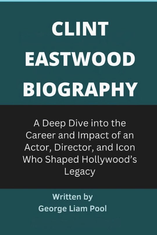 Front cover_Clint Eastwood Biography