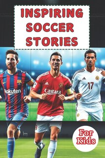 Front cover_Most Inspiring Soccer Stories For Kids