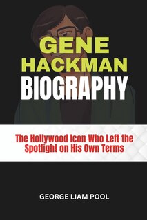 Front cover_Gene Hackman Biography