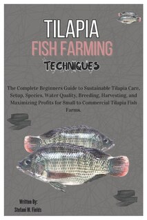 Front cover_Tilapia Fish Farming Techniques