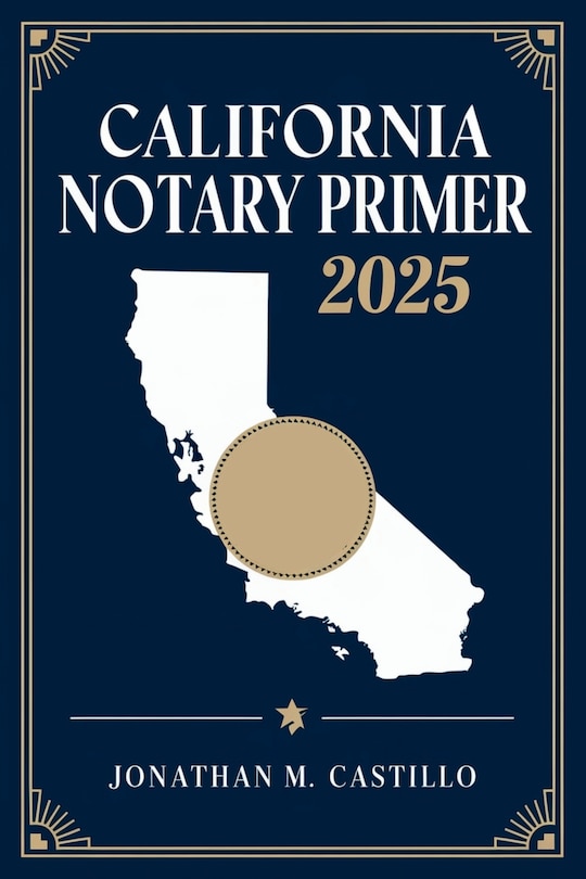 Front cover_California Notary Primer 2025