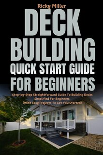 Front cover_Deck Building Quick Start Guide for Beginners
