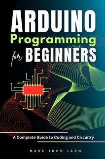 Front cover_Arduino Programming for Beginners
