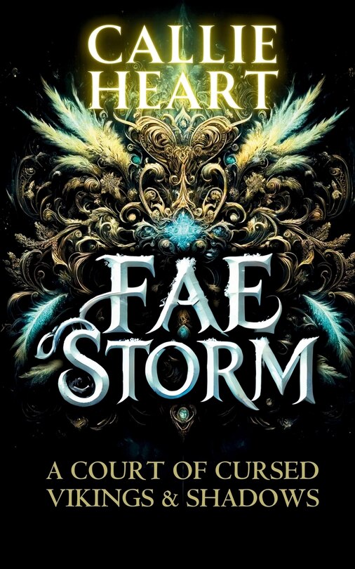 Fae Storm: A Court Of Cursed Vikings & Shadows Book By Callie Heart ...