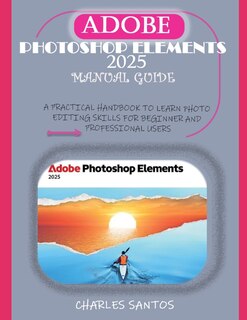 Front cover_Adobe Photoshop Elements 2025 Manual Guide
