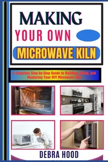Front cover_Making Your Own Microwave Kiln
