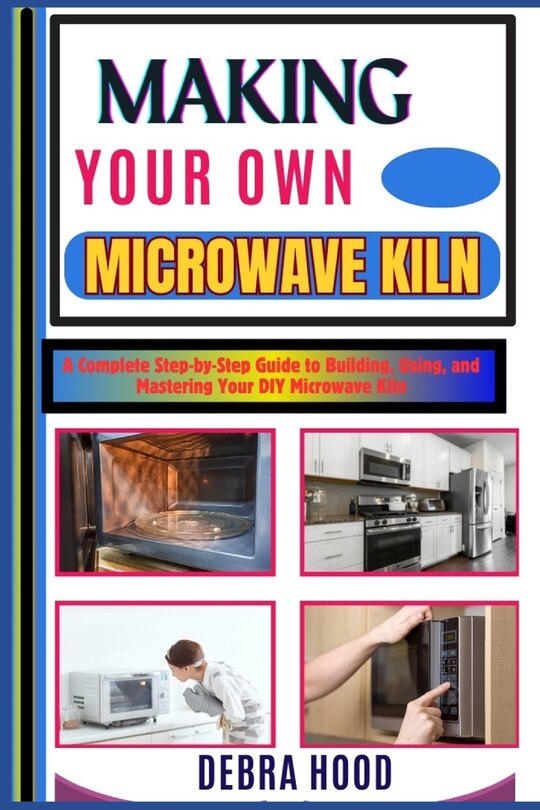 Front cover_Making Your Own Microwave Kiln