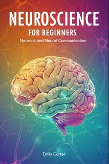 Front cover_Neurons and Neural Communication