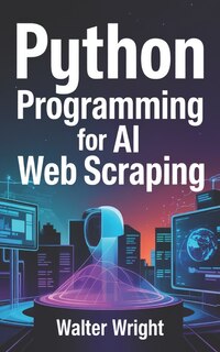 Couverture_Python Programming for AI Web Scraping