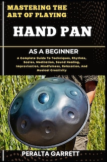 Front cover_Mastering the Art of Playing Hand Pan as a Beginner
