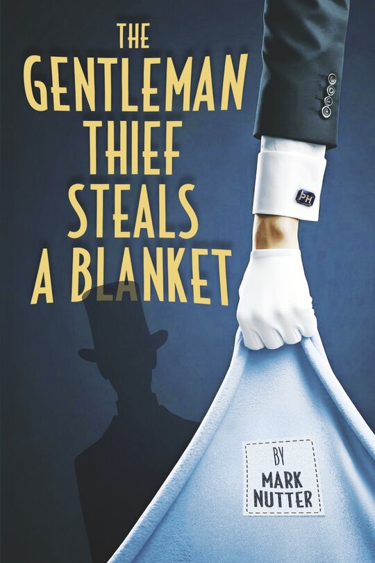 Front cover_The Gentleman Thief Steals a Blanket