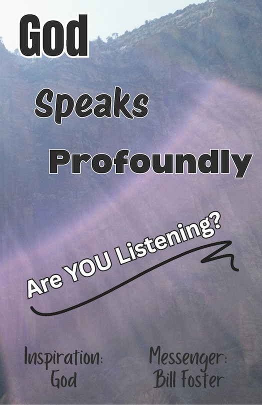 Front cover_God Speaks Profoundly, Are You Listening?