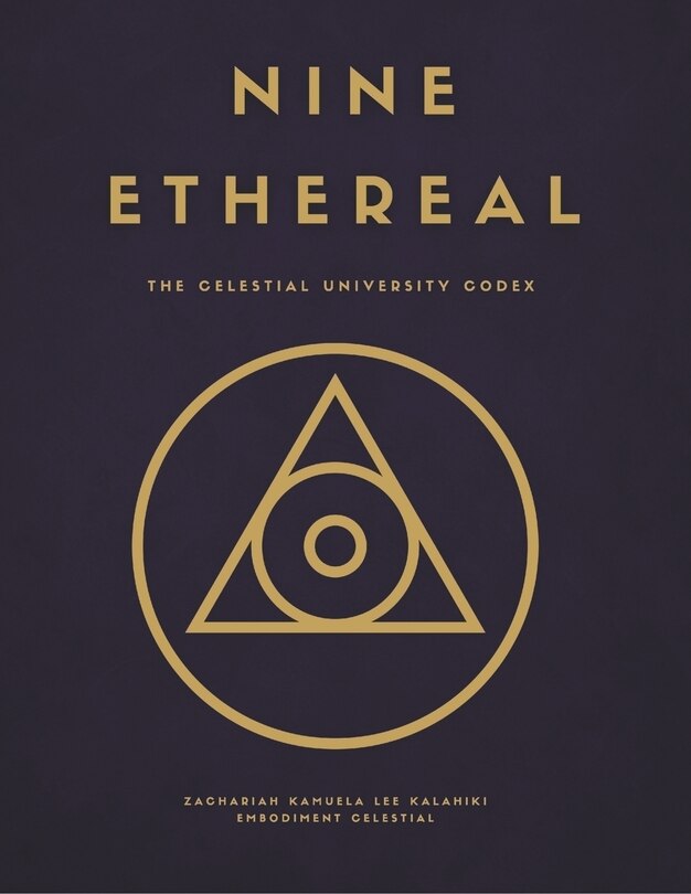 Nine Ethereal: The Celestial University Codex Book By Zachariah Kamuela ...