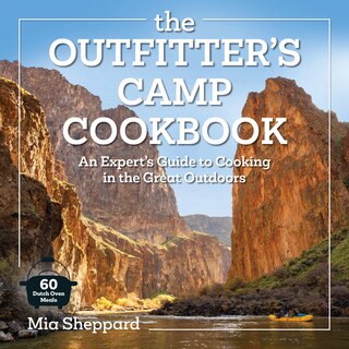 Front cover_The Outfitter&rsquo;s Camp Cookbook