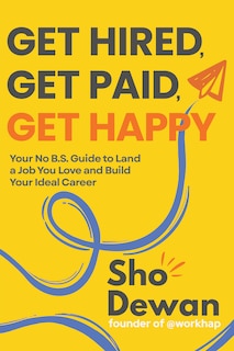 Front cover_Get Hired, Get Paid, Get Happy