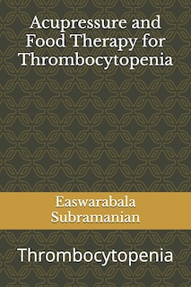 Front cover_Acupressure and Food Therapy for Thrombocytopenia