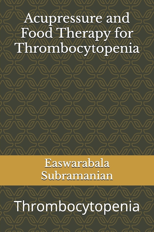 Front cover_Acupressure and Food Therapy for Thrombocytopenia