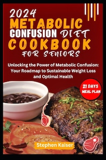 Couverture_Metabolic Confusion Diet Cookbook for Seniors