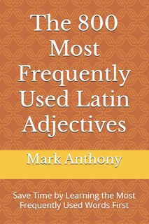 Couverture_Thе 800 Most Frequently Used Latin Adjectives