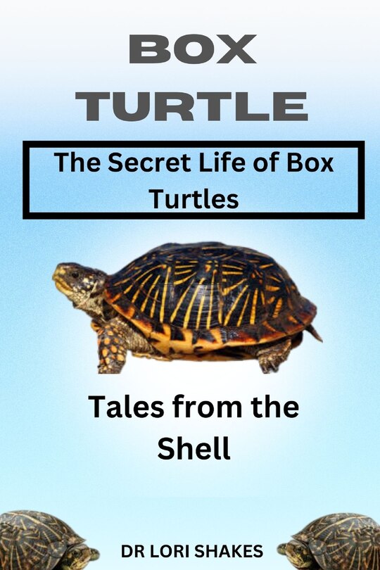 Front cover_A Comprehensive Guide to Box Turtles