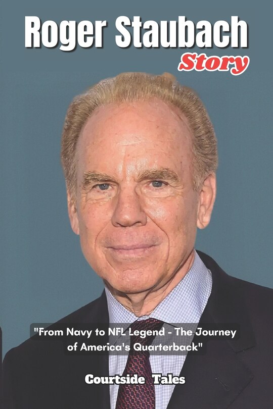 Front cover_Roger Staubach Story