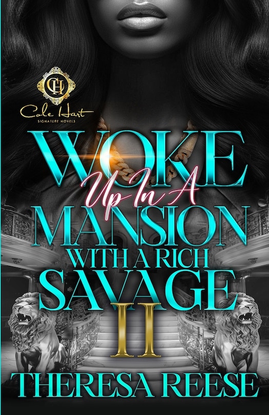 Woke Up In A Mansion With A Rich Savage 2: An African American Romance