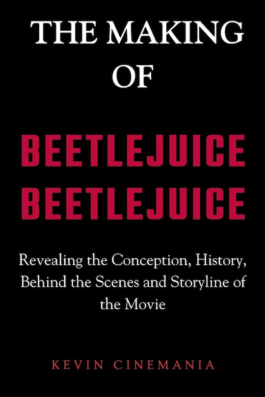 Front cover_The Making Of Beetlejuice Beetlejuice
