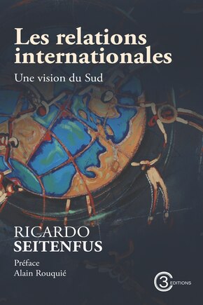 Les Relations internationales: Une vision du Sud