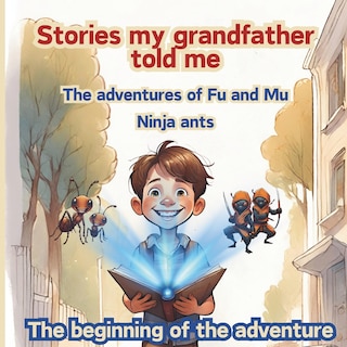 Front cover_The adventures of Fu and Mu, ninja ants