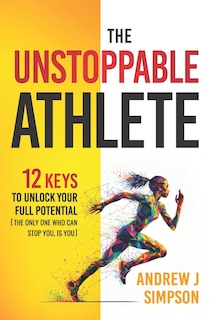 Couverture_The Unstoppable Athlete