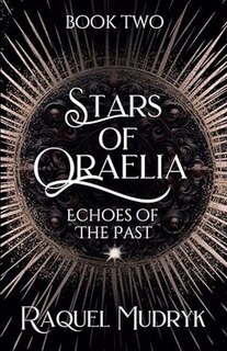 Front cover_Stars of Oraelia:  Echoes of the Past