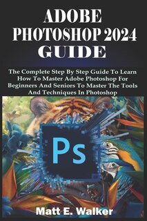 Front cover_Adobe Photoshop 2024 Guide