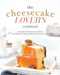 Front cover_The Cheesecake Lover's Cookbook