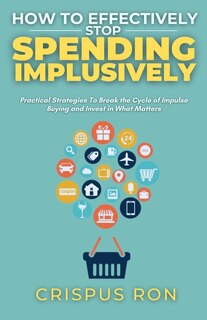 Front cover_How to Effectively Stop Spending Impulsively