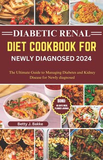 Front cover_Diabetic Renal Diet Cookbook for Newly Diagnosed 2024