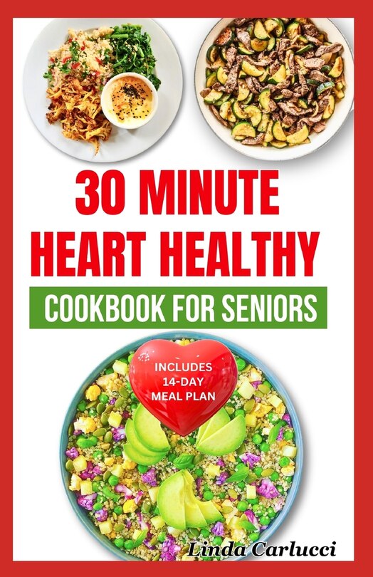 Front cover_30 Minute Heart Healthy Cookbook for Seniors