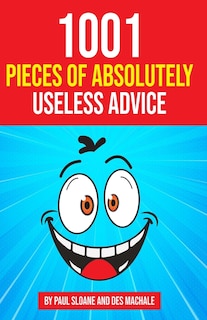 Front cover_1001 Pieces of Absolutely Useless Advice