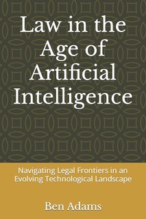 Front cover_Law in the Age of Artificial Intelligence