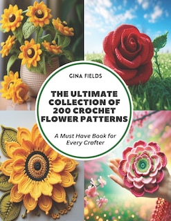 Couverture_The Ultimate Collection of 200 Crochet Flower Patterns