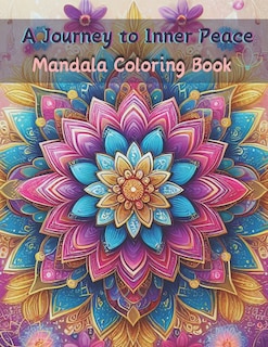 Couverture_A Journey to Inner Peace Mandala Coloring Book