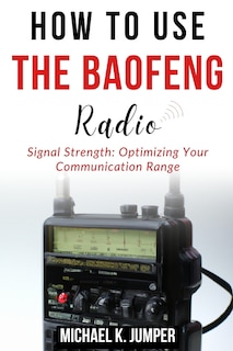 Front cover_How to Use the Baofeng Radio