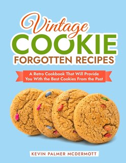 Front cover_Vintage Cookie Forgotten Recipes