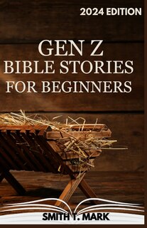 Front cover_Gen Z Bible Stories for Beginners