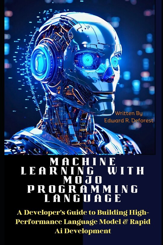 Front cover_Machine Learning with MOJO Programming Language