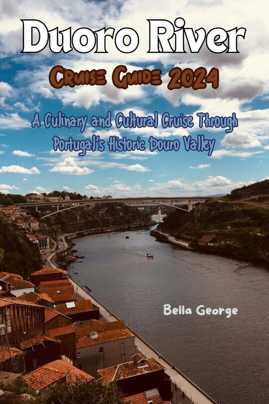 Front cover_Duoro River Cruise Guide 2024