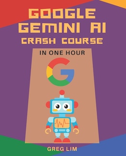 Front cover_Google Gemini AI Crash Course in One Hour