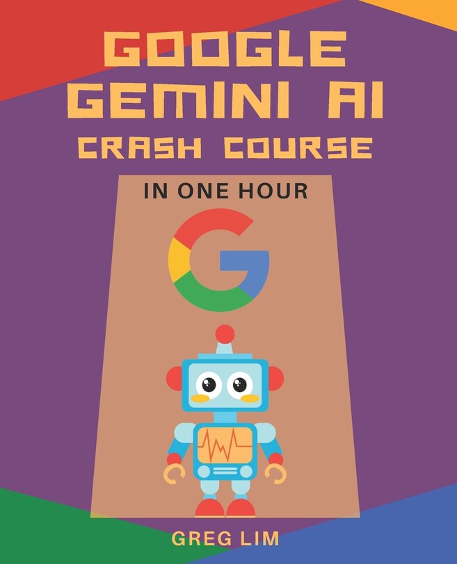 Front cover_Google Gemini AI Crash Course in One Hour