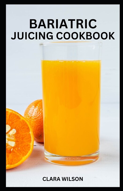 Front cover_Bariatric Juicing Cookbook