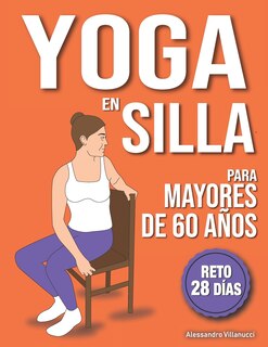 Front cover_Yoga en Silla para Mayores de 60 Años
