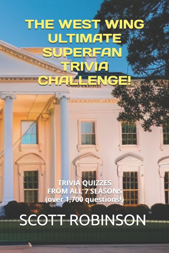 Front cover_The West Wing Ultimate Superfan Trivia Challenge!